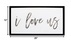 25' X 13' Silver Frame I Love Us